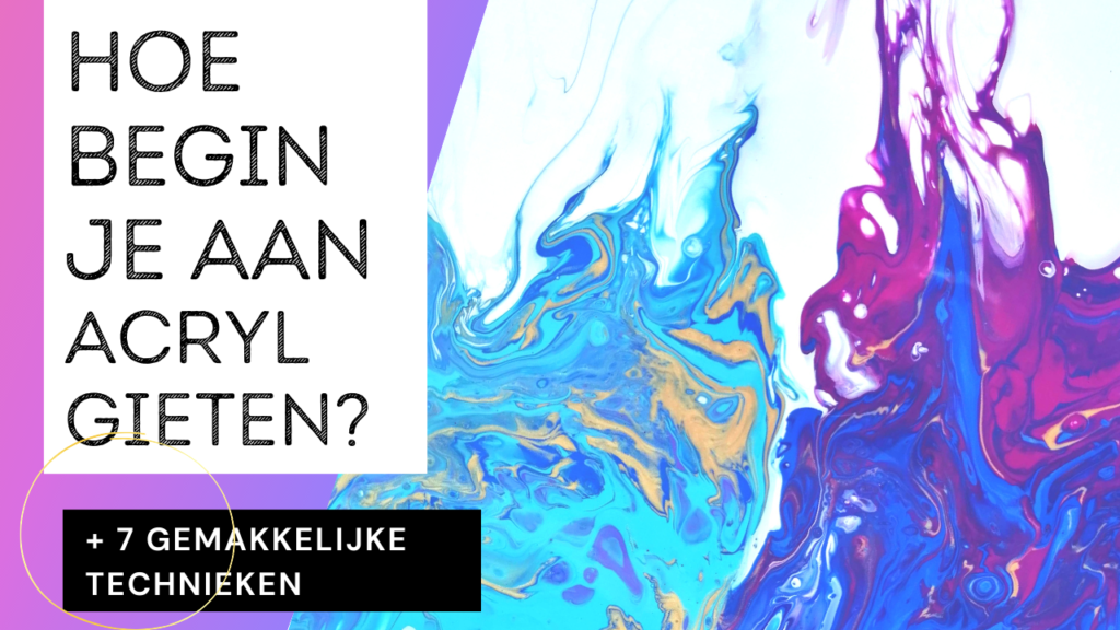 hoe begin je aan acrylgieten